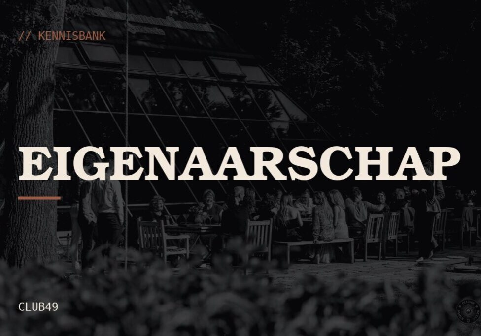 Eigenaarschap CLUB49 kennisbank Eigenaarschap: kennisbank van CLUB49
