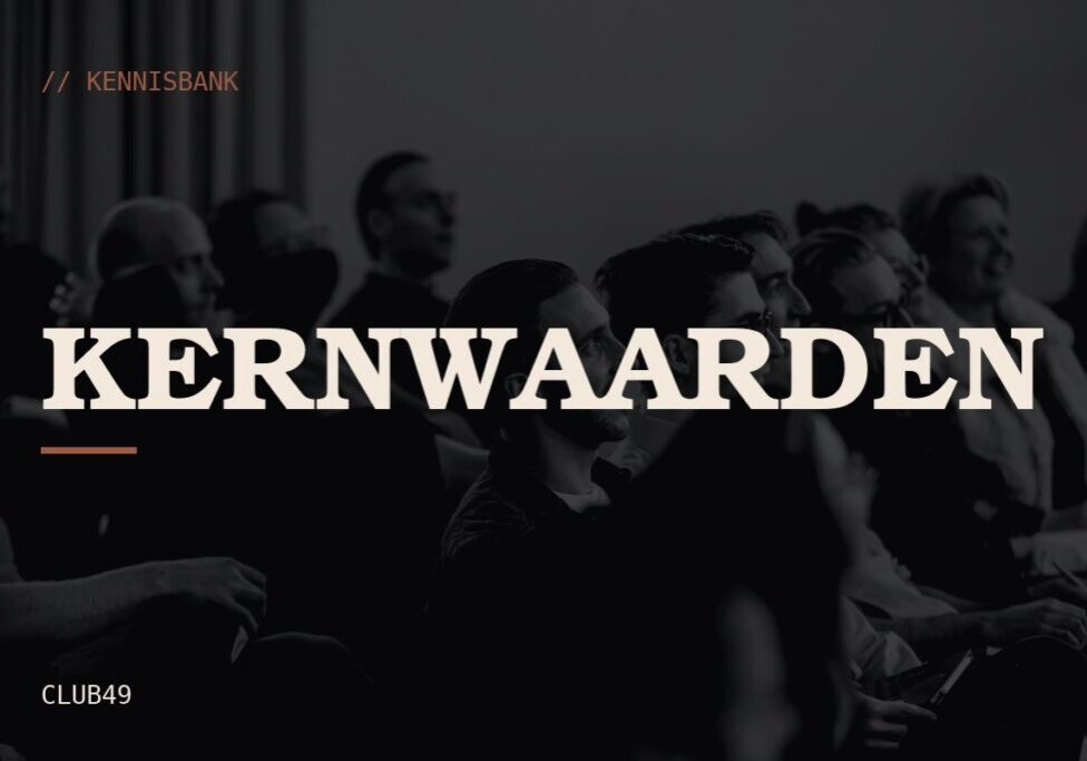 Kernwaarden: kennisbank van CLUB49
