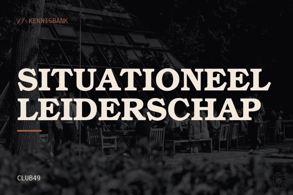 Situationeel leiderschap: kennisbank van CLUB49