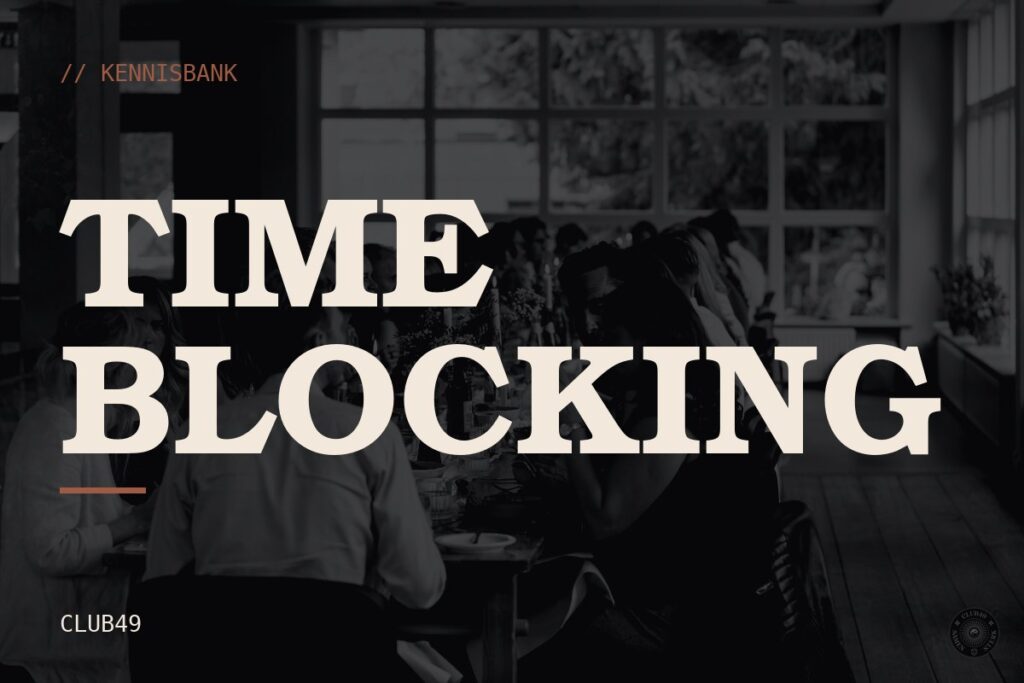 Time blocking: kennisbank van CLUB49